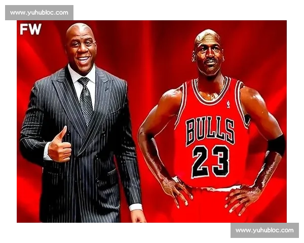 乔丹职业生涯最敬佩的人：魔术师约翰逊，篮球场上的永恒偶像