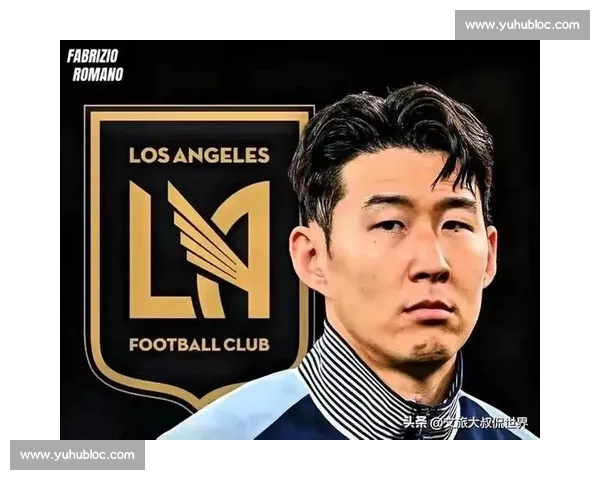 洛杉矶 FC 主帅盛赞新援孙兴慜：顶级前锋价值连城，创纪录转会开启北美新纪元